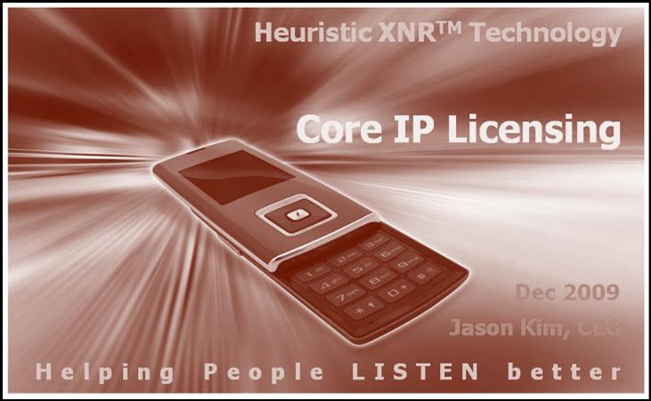 Heuristic XNR Technology — Core IP Licensing — Helping People LISTEN better